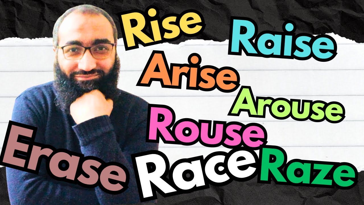 الفرق بين | Raise Rise Raze Race Rouse Arise Arouse Erase |