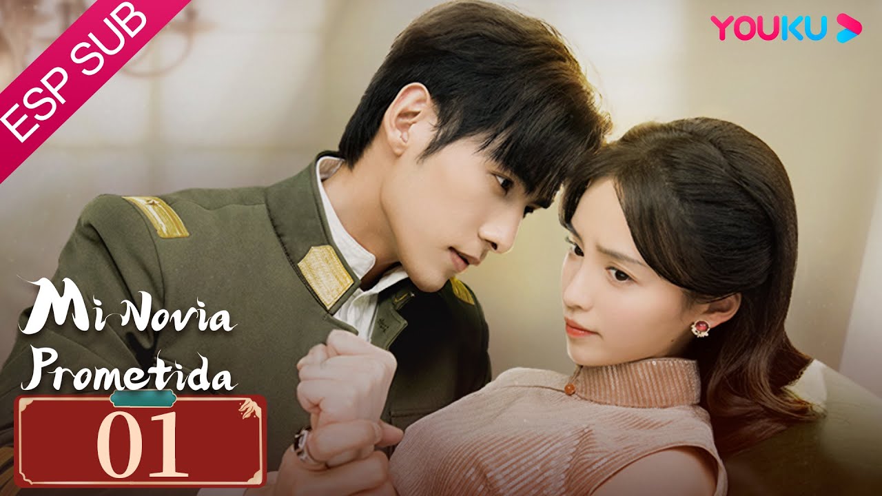 ESPSUB [Mi novia prometida] | EP01 | Traje Antiguo / Romance | Ke Ying / Wen Yuan | YOUKU