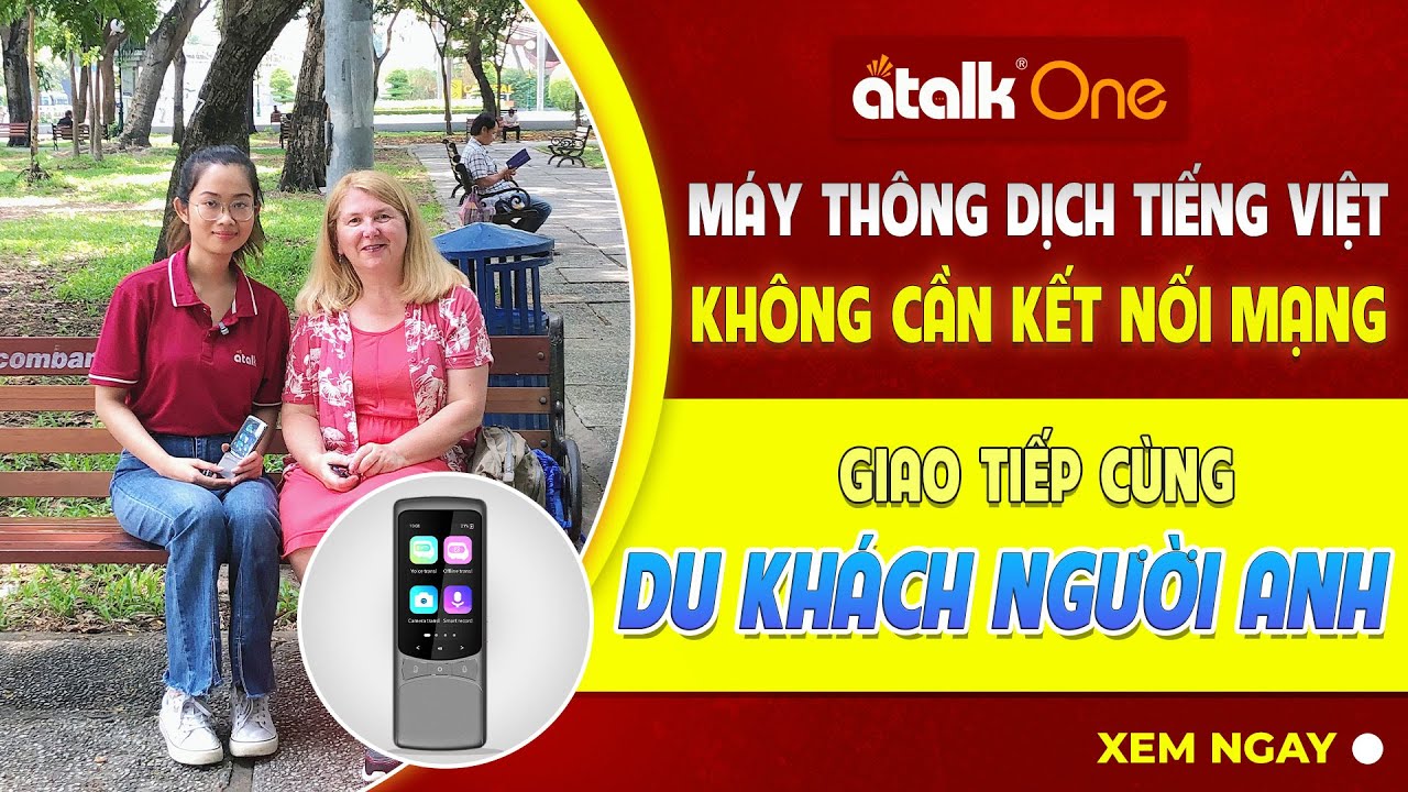 Trải nghiệm thực tế & Review M&aacute;y Phi&ecirc;n Dịch Atalk One Giao Tiếp Tiếng Anh Với Nữ Trợ L&yacute; Gi&aacute;o Vi&ecirc;n Ng