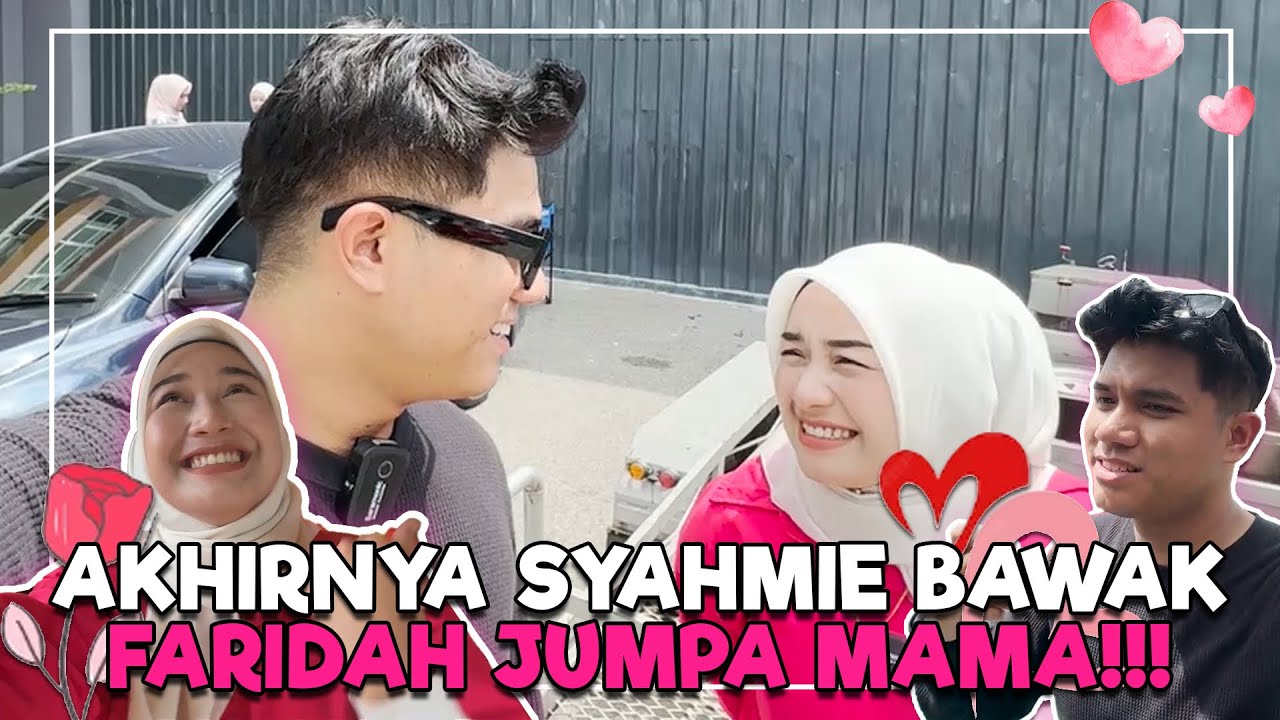 FINALLY FARIDAH DAPAT SALAM MAMA SYAHMIE??? FARIDAH BERJAYA UBATI SAKIT MAMA SYAHMIE!!!