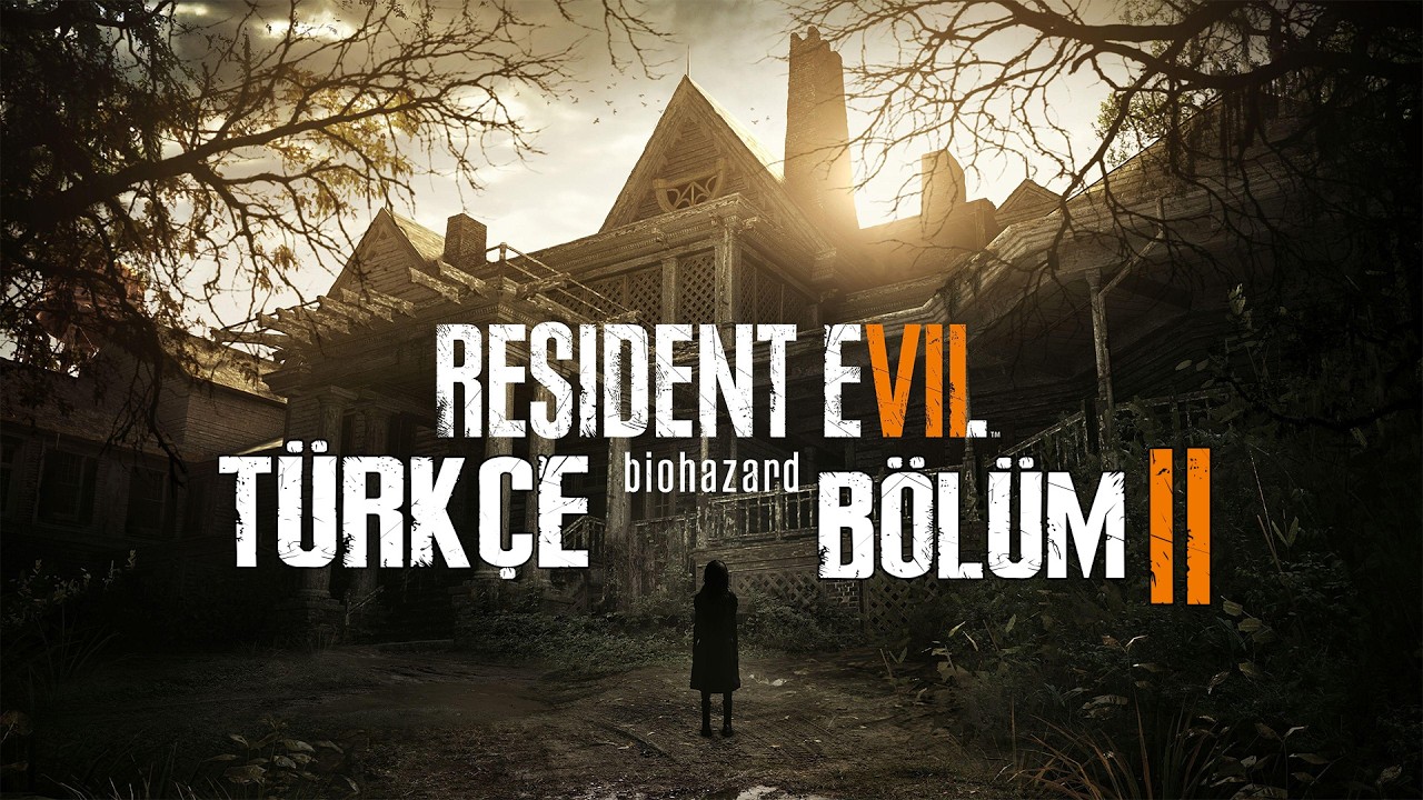BİR DELİ AİLENİN EVİNDE DEVAMM ! - RESIDENT EVIL 7: TÜRKÇE BÖLÜM 2