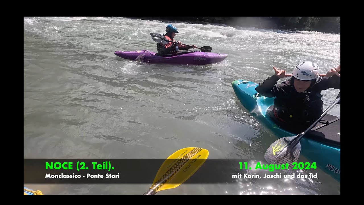 Noce  2. Teil Monclassico -  Ponte Stori, Spade Kajak, Alpacka Wolverine Packraft