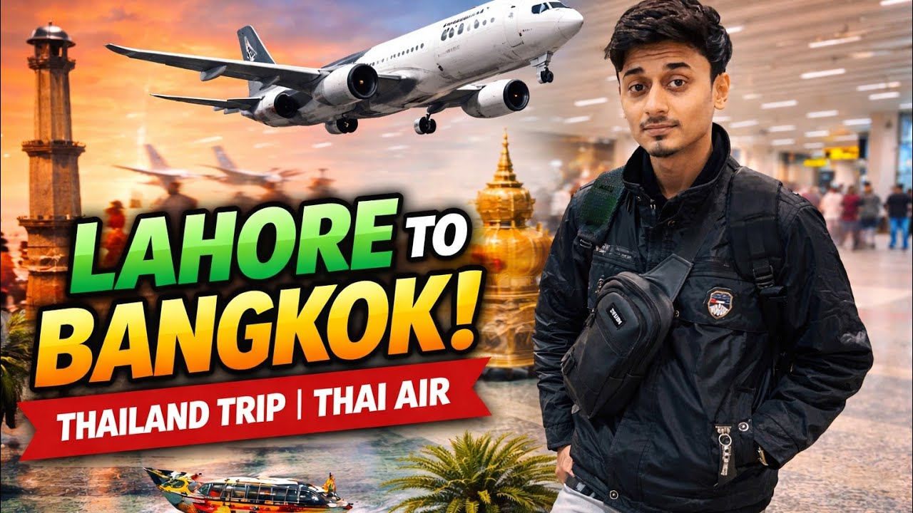 Lahore to Bangkok | Thailand trip | Thai Air