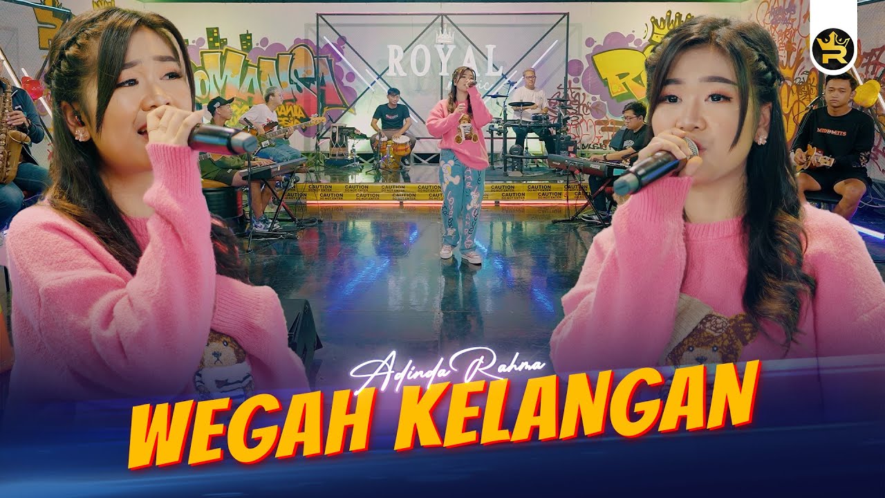 ADINDA RAHMA - WEGAH KELANGAN ( Official Live Video Royal Music )