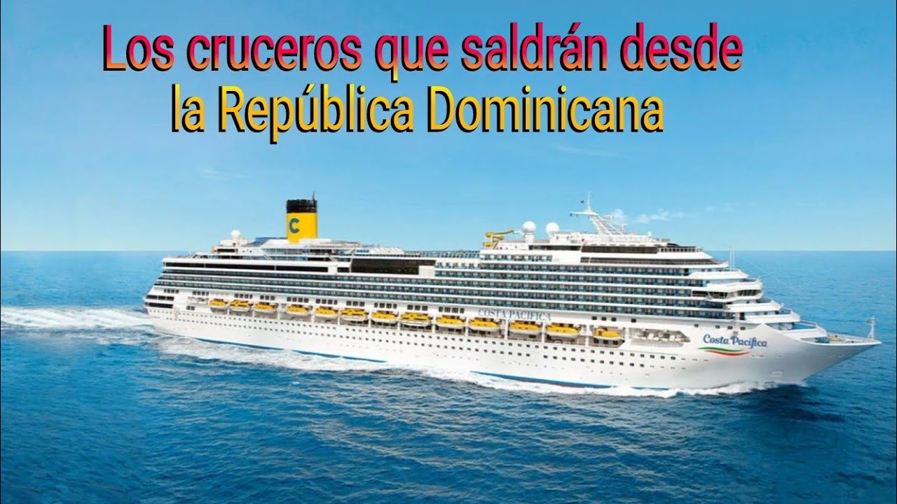 Los cruceros que saldrán desde República Dominicana para el 2024.