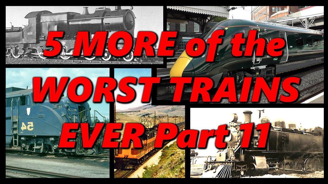 5 MORE of the WORST TRAINS EVER PART 11 🚂 History in the Dark 🚂