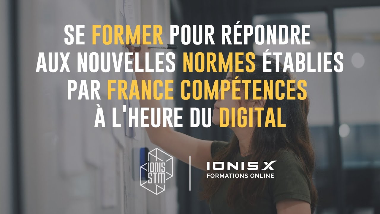 Se former pour répondre aux nouvelles normes établies par France Compétences à l'heure du digital
