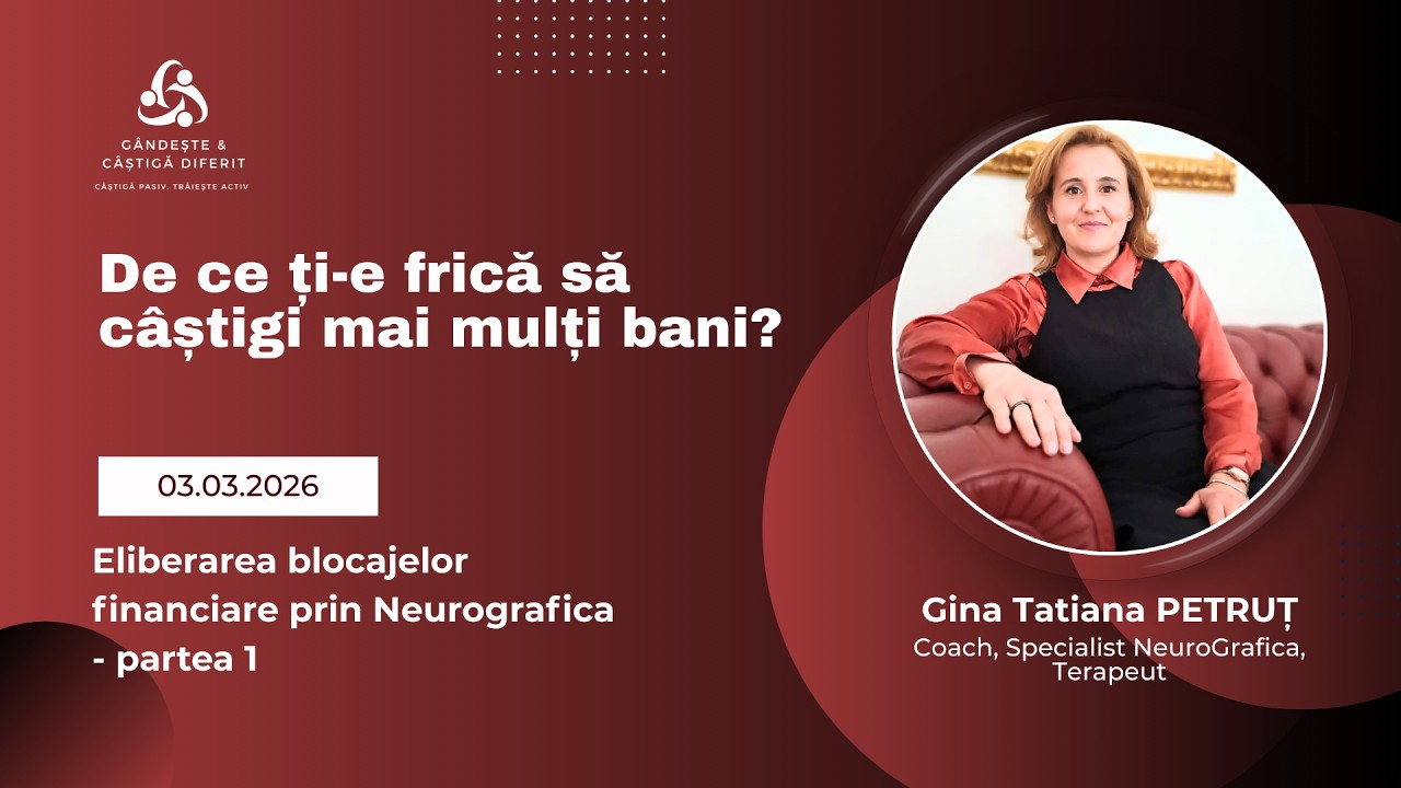 De ce ți-e frică să câștigi mai mulți bani? | Tatiana Petrut – Neurografica