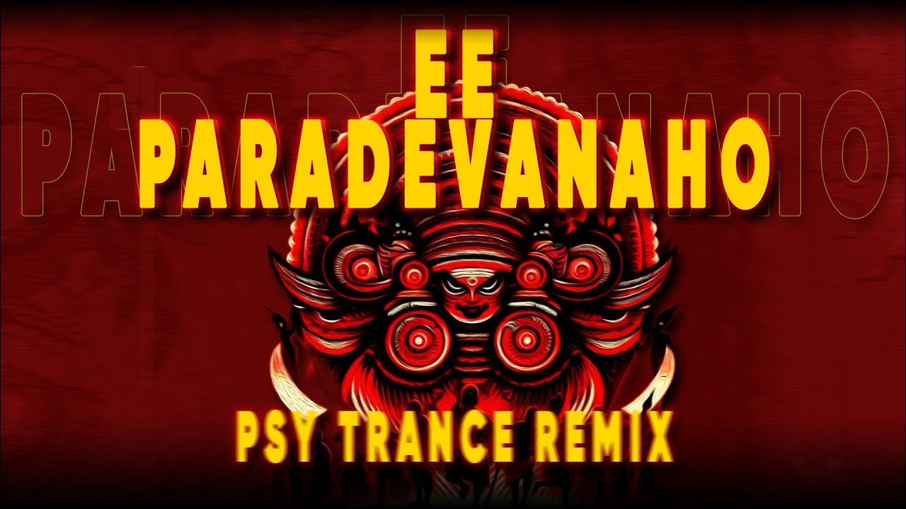 EE PARADEVANAHO💥 PSYCHEDELIC TRANCE 👽 | KAANTHA | NITRIXX 