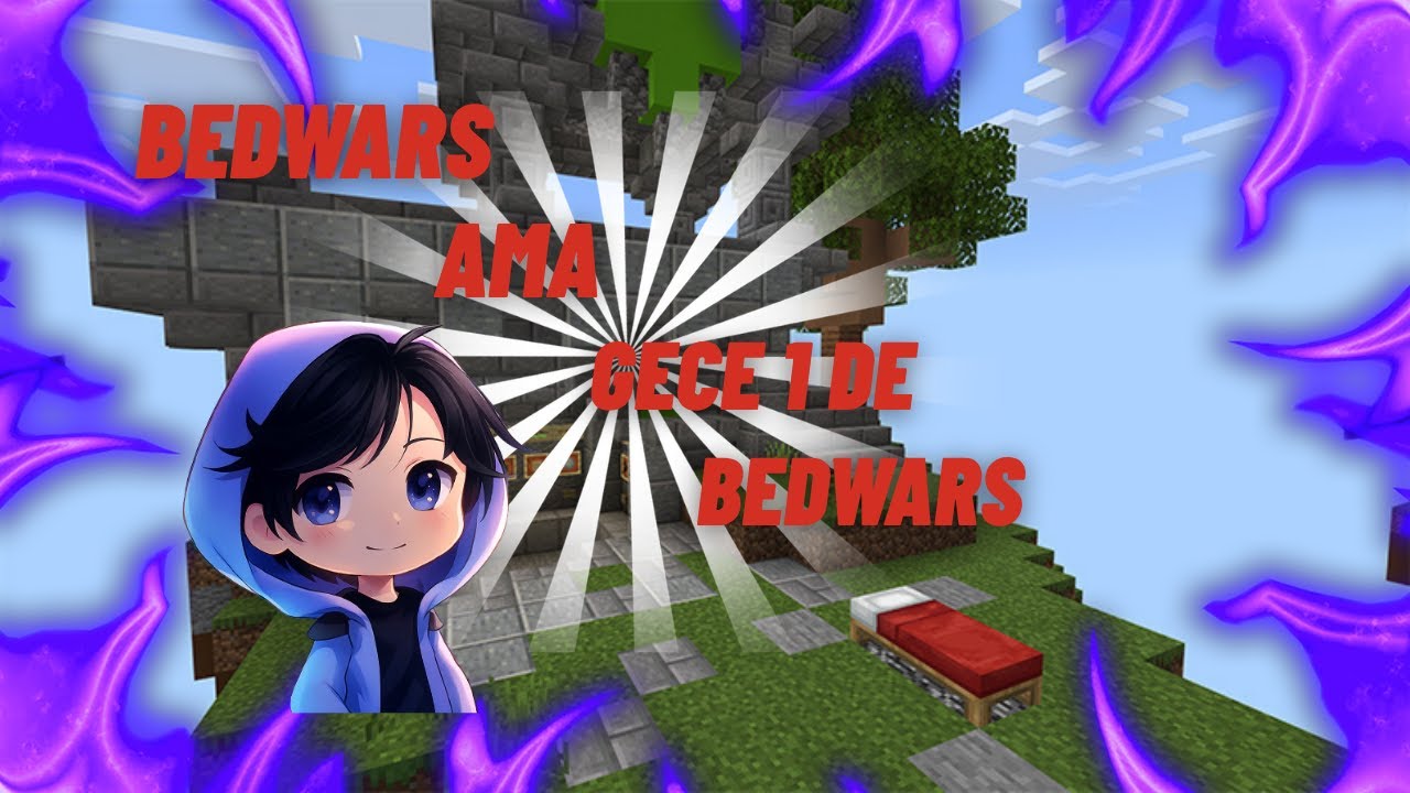 Bedwars ama gece 1 de