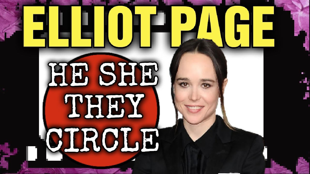 Ellen Page Now Elliot Page || Transgender || He She They CIRCLE