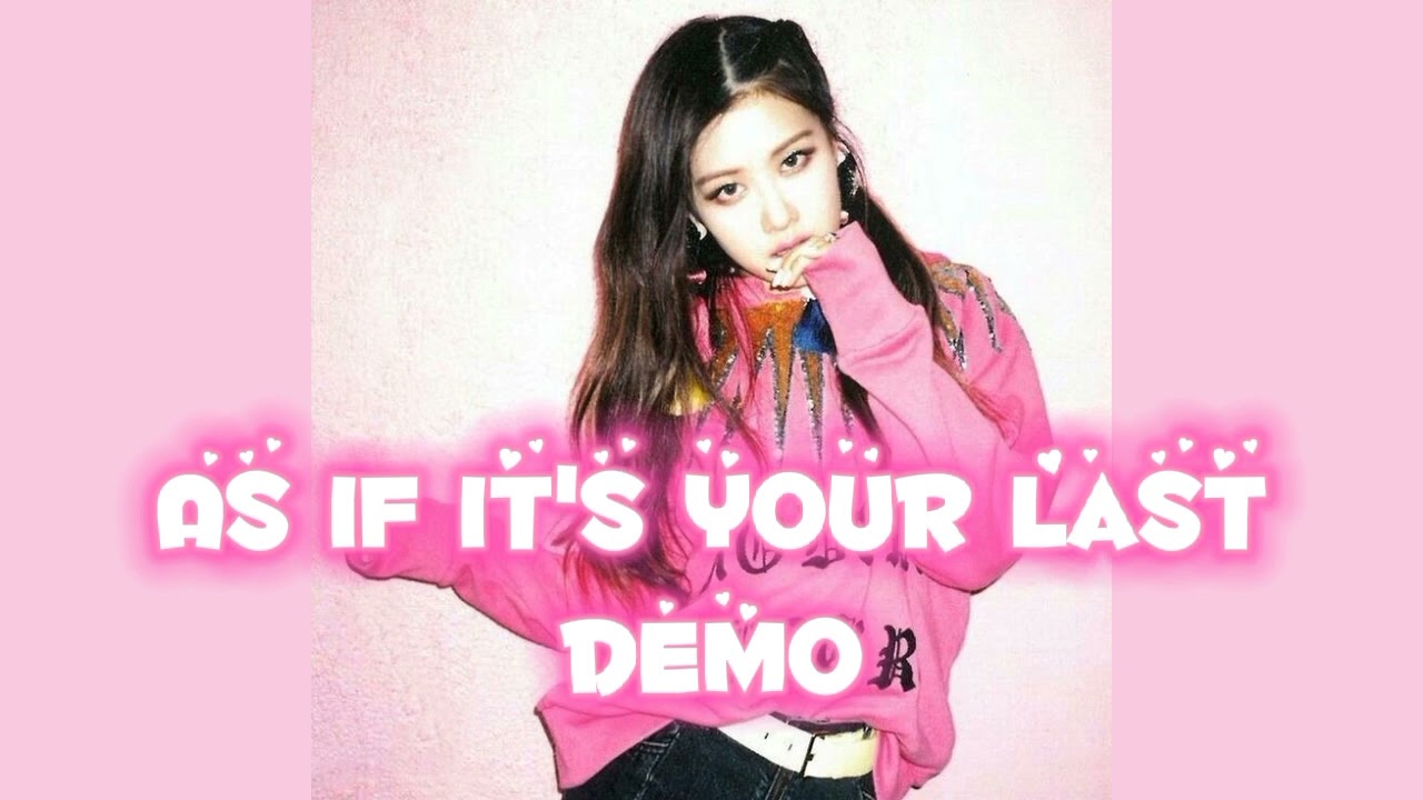 Blackpink - As If It's Your Last (Demo)