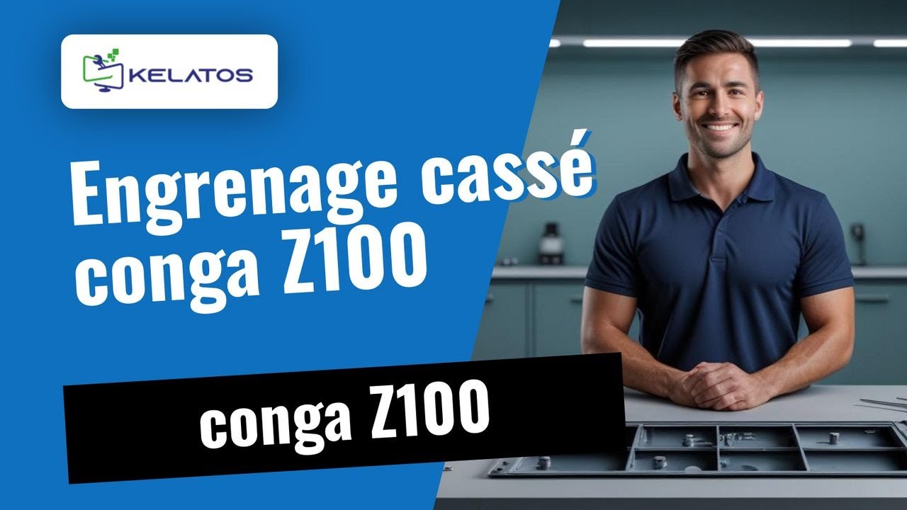 Engrenage cassé sur conga Z100 ? 🛠️ Réparation et solutions