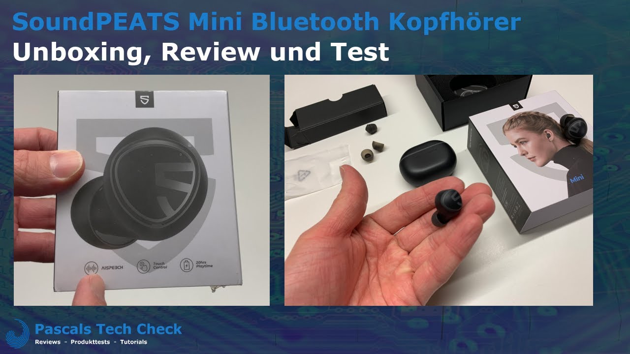 SoundPEATS Mini - Bluetooth In-Ear Kopfh&ouml;rer || Unboxing, Review und Test (Praxistest)