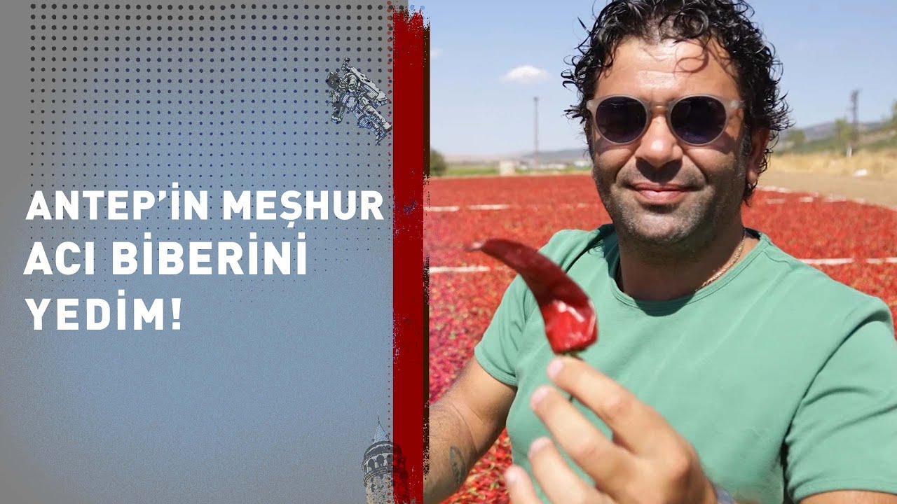 GAZİANTEP'İN MEŞHUR ACI BİBERİNİ YEDİM!