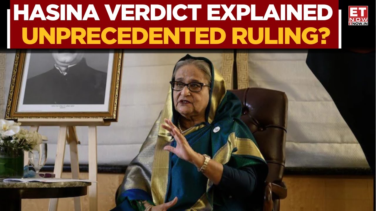 Bangladesh's Sheikh Hasina Sentenced To Death; Found Guilty Of Crimes Against Humanity | ET Now