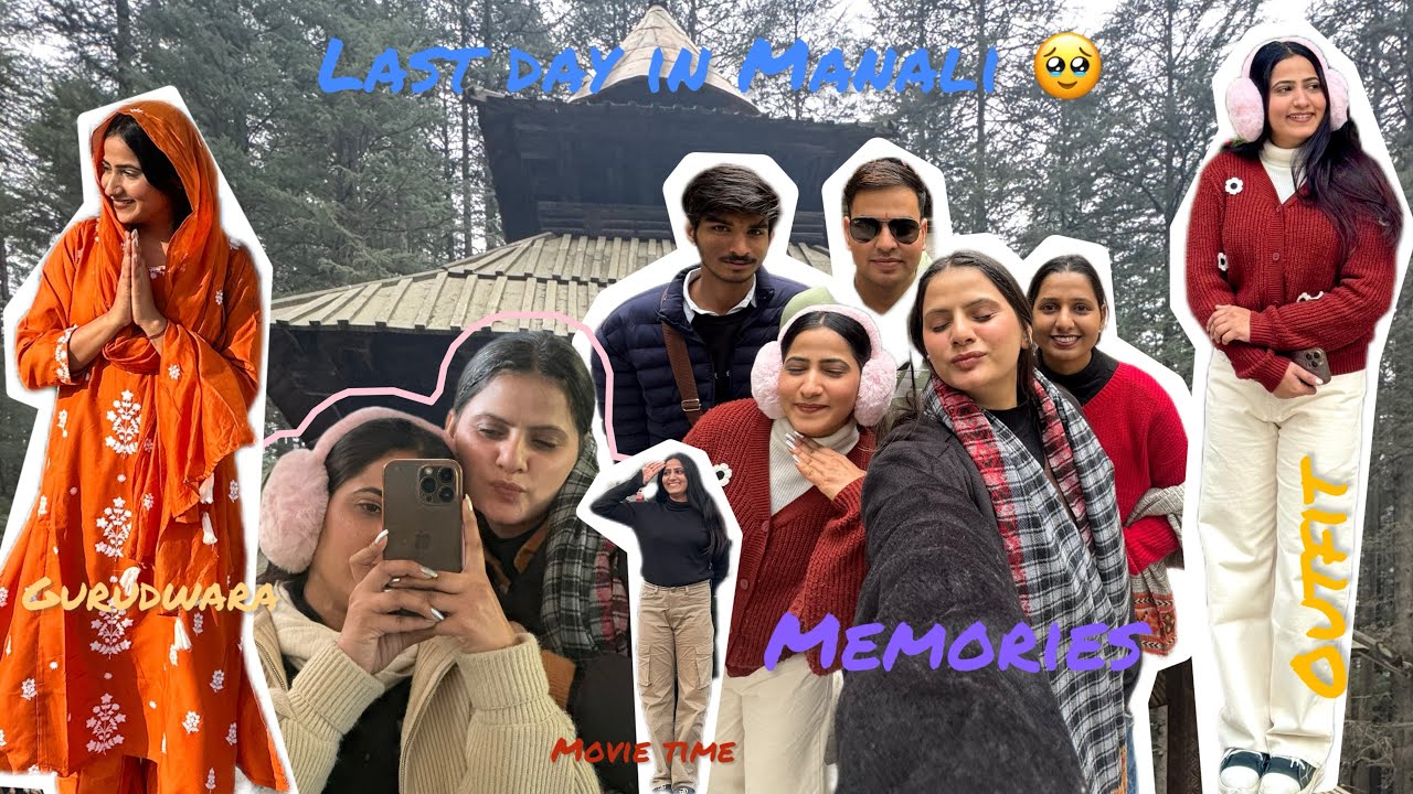 Last day in Manali 🥹 || a lot of memories and fun ||We also visited the Gurudwara for the first time