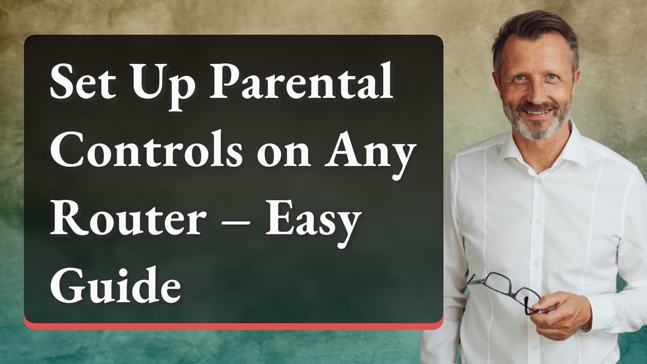 Set Up Parental Controls on Any Router &ndash; Easy Guide