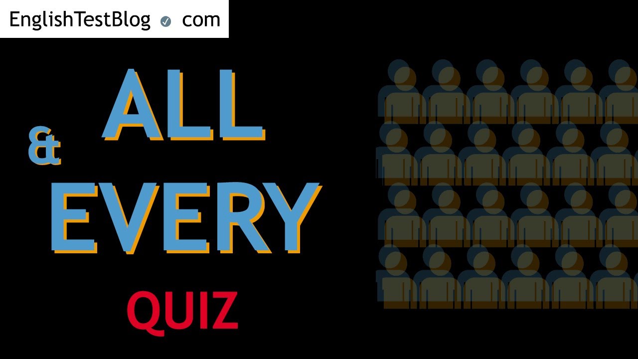 All & Every - Quiz