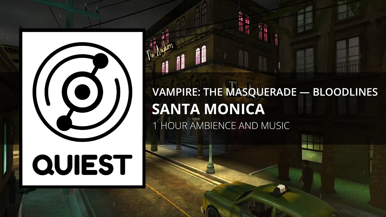 [ Vampire: The Masquerade — Bloodlines ] Santa Monica [ Ambience and Music ]