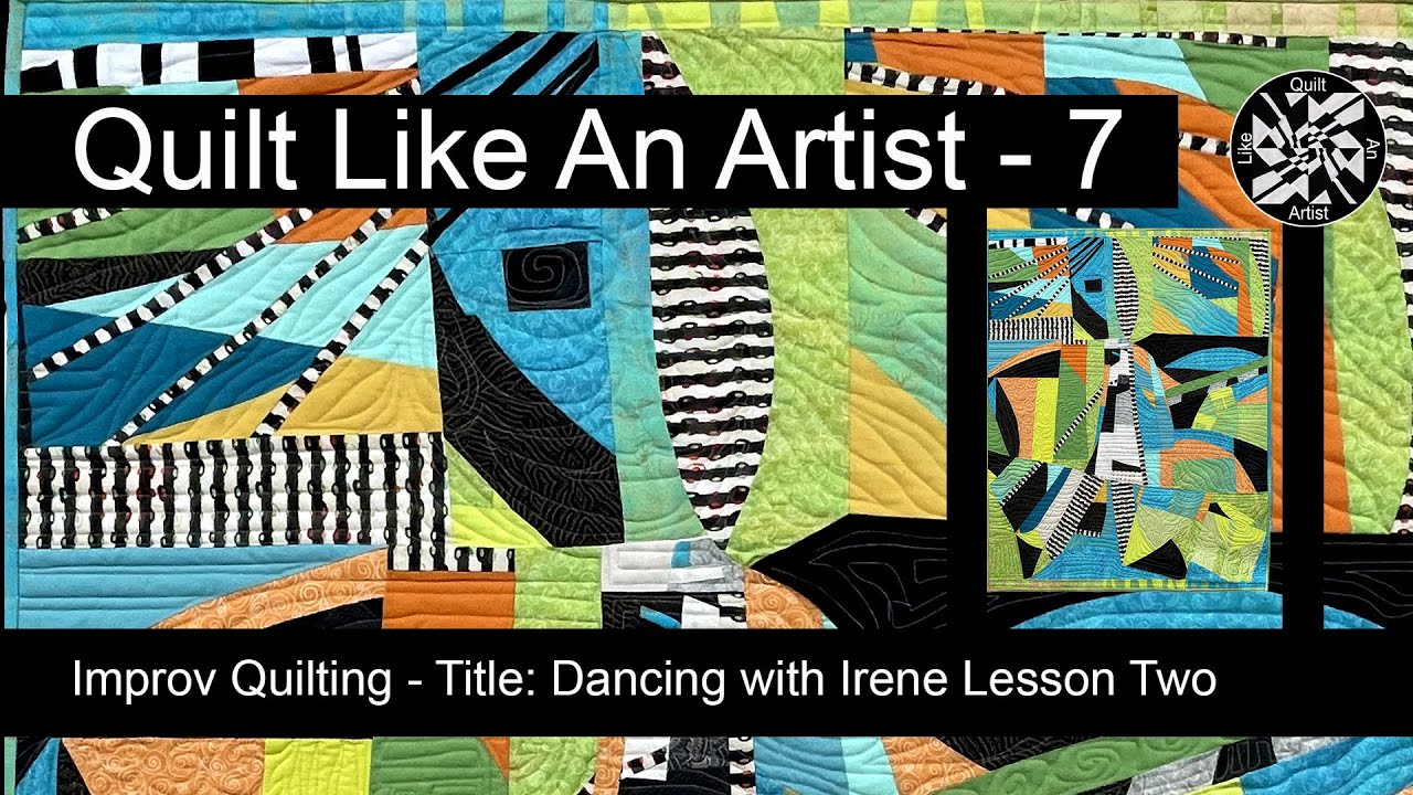 Quilt 7: Dancing with Irene Two - Improv - Transform Fabric into Abstract Human Forms