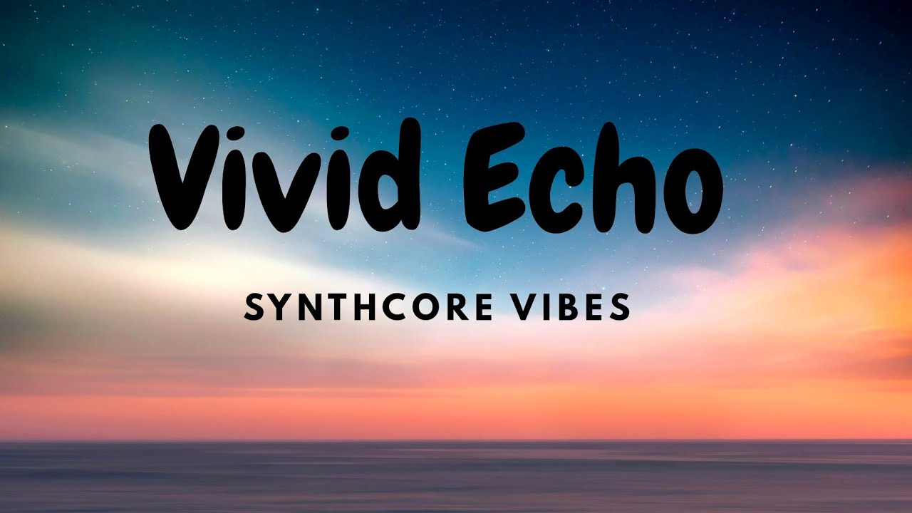 Vivid Echo ( Trap-Future Bass ) @synthcorevibes