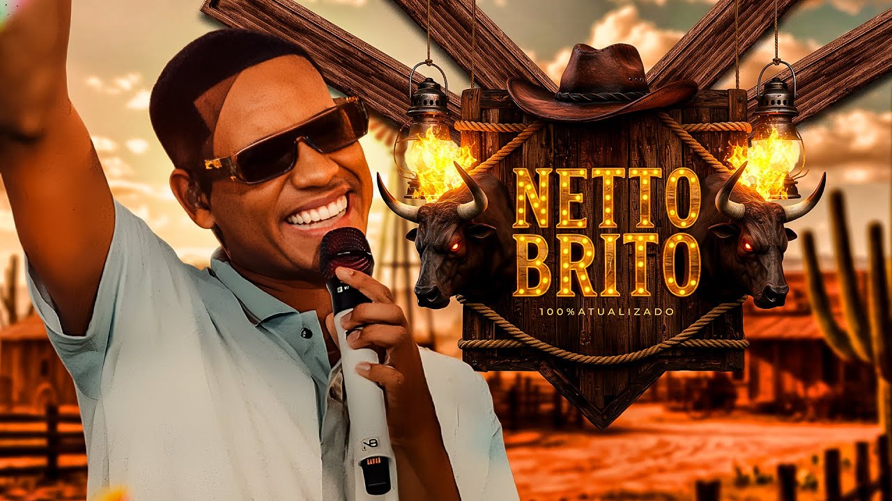 NETTO BRITO 2025 🎶 Repertório Novo | Sucessos Atualizados & Body Splash