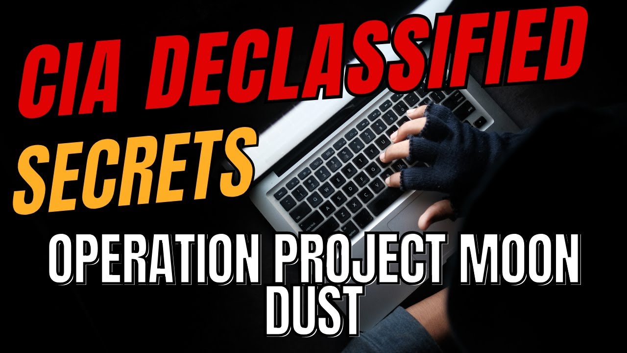 CIA Declassified Files - Operation Project Moon Dust: UFO Investigations