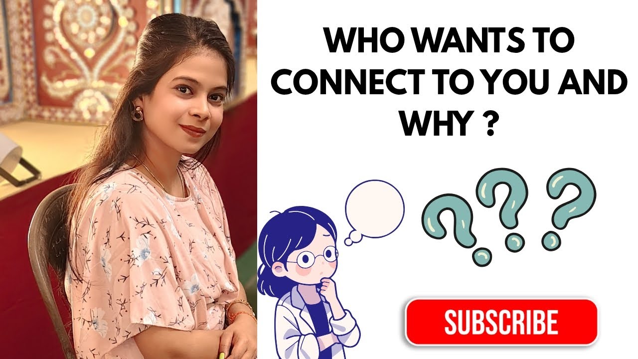 SOMEONE WANTS TO CONNECT TO YOU AND WHY ? 🔮📞📲💌