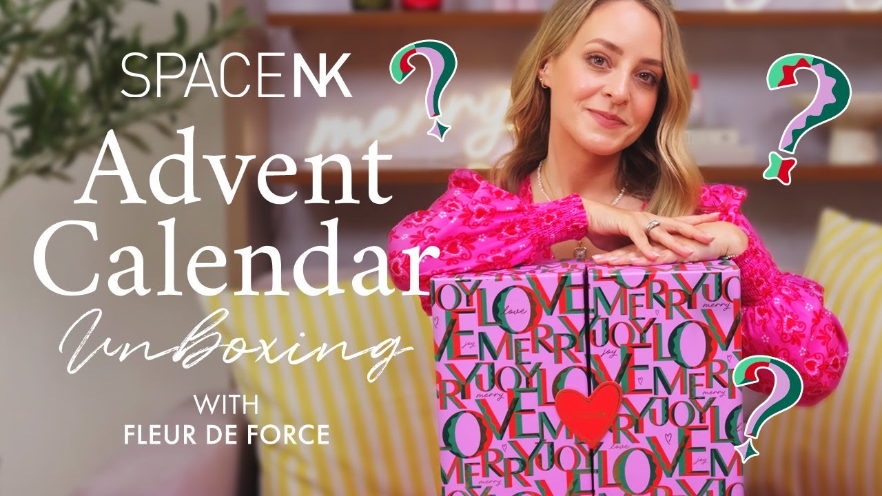 The Space NK 2025 Beauty Advent Calendar Unboxing With Fleur De Force