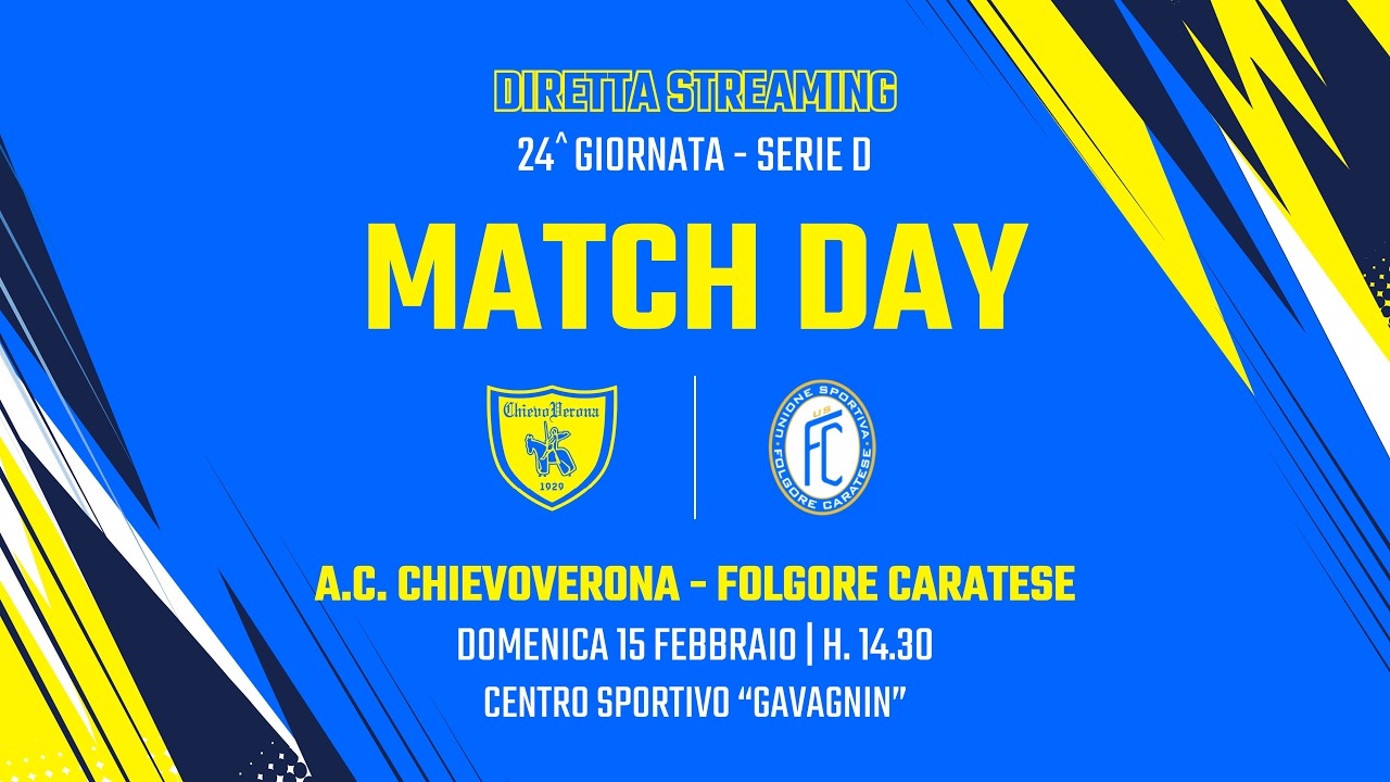 AC CHIEVOVERONA VS FOLGORE CARATESE || Serie D • Girone B • 24ª Giornata