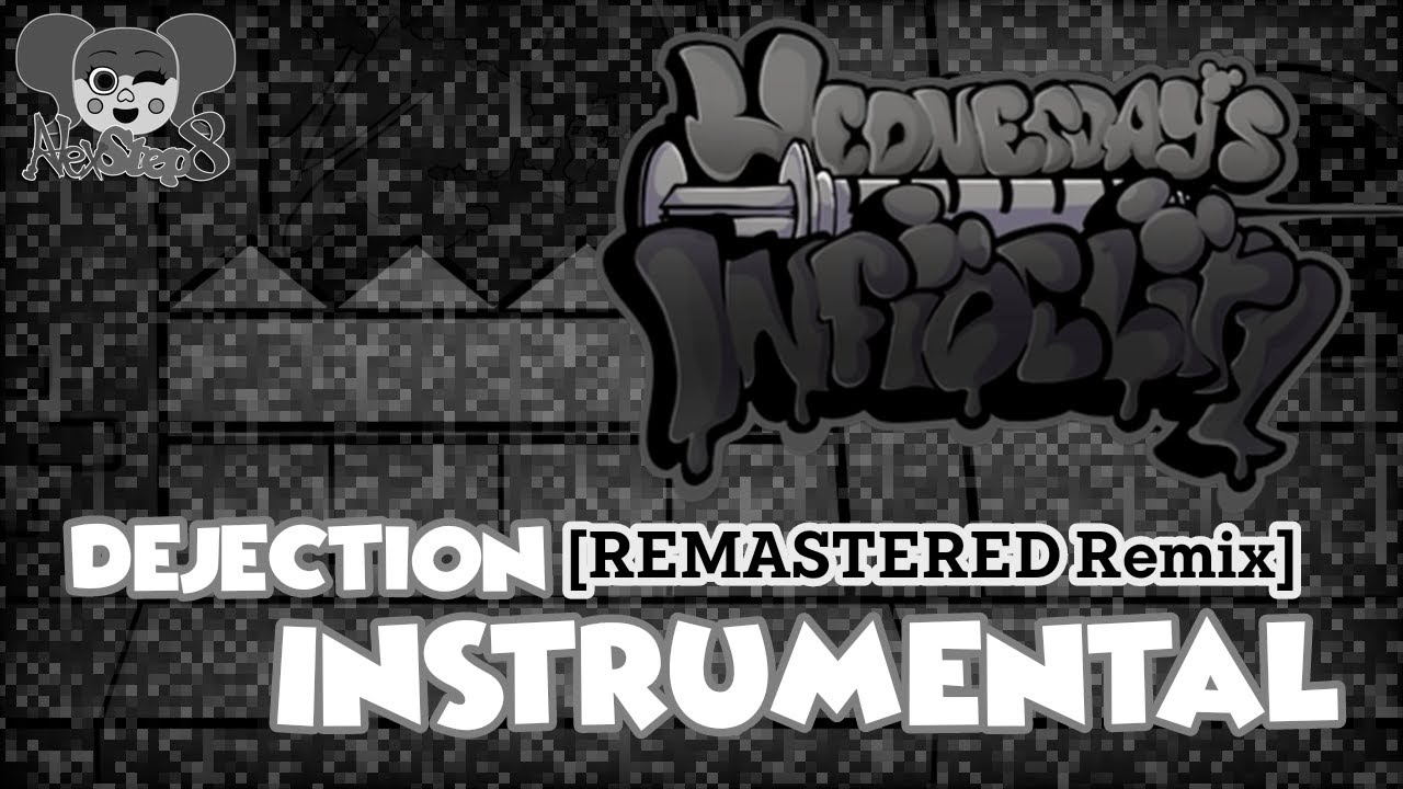 Dejection (Definitive) [AlexStep8 Remix] (Instrumental) | Wednesday's Infidelity UST