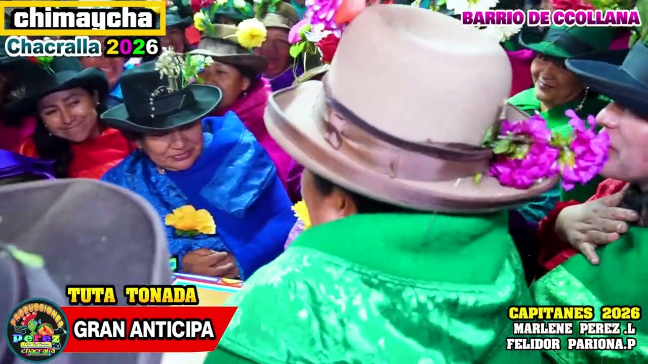 CHIMAYCHA DE CHACRALLA  2026 /GRAN ANTICIPA /BARRIO DE CCOLLANA/CAPIATANES :FELIDOR Y  MARLENE PEREZ