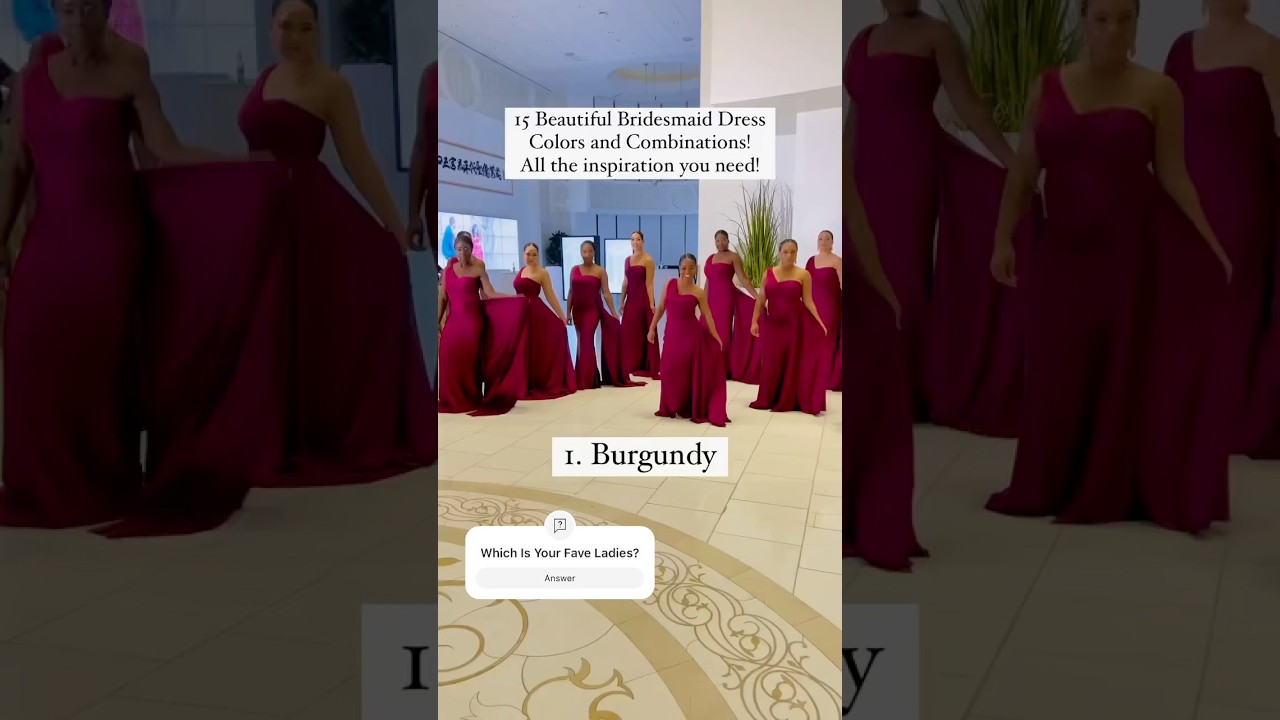 15 Beautiful Bridesmaids Colors #bridemaids #weddingoutfit #wedding #fallwedding #weddingoutfit