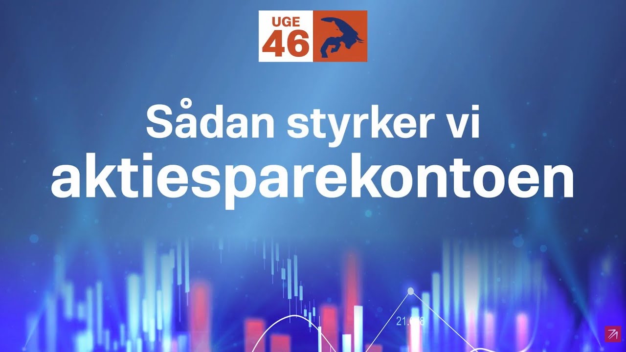 Sådan styrker vi aktiesparekontoen