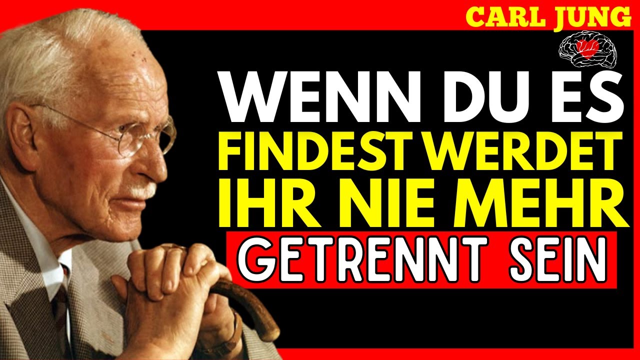 Wenn zwei Herzen bestimmt sind, kann nichts sie trennen | Carl Jung