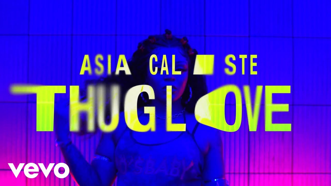 Asia Caliste' - Thug Luv