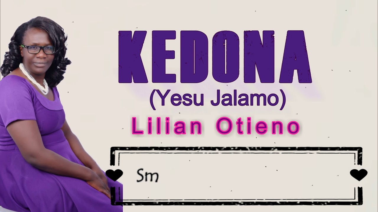 KEDONA - LILIAN OTIENO [Official Audio]