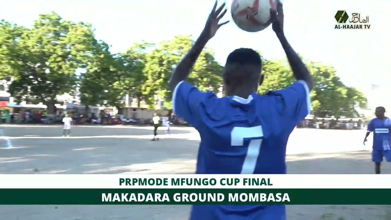 PROMODE MFUNGO CUP FINAL || MAKADARA GROUND MOMBASA COUNTY