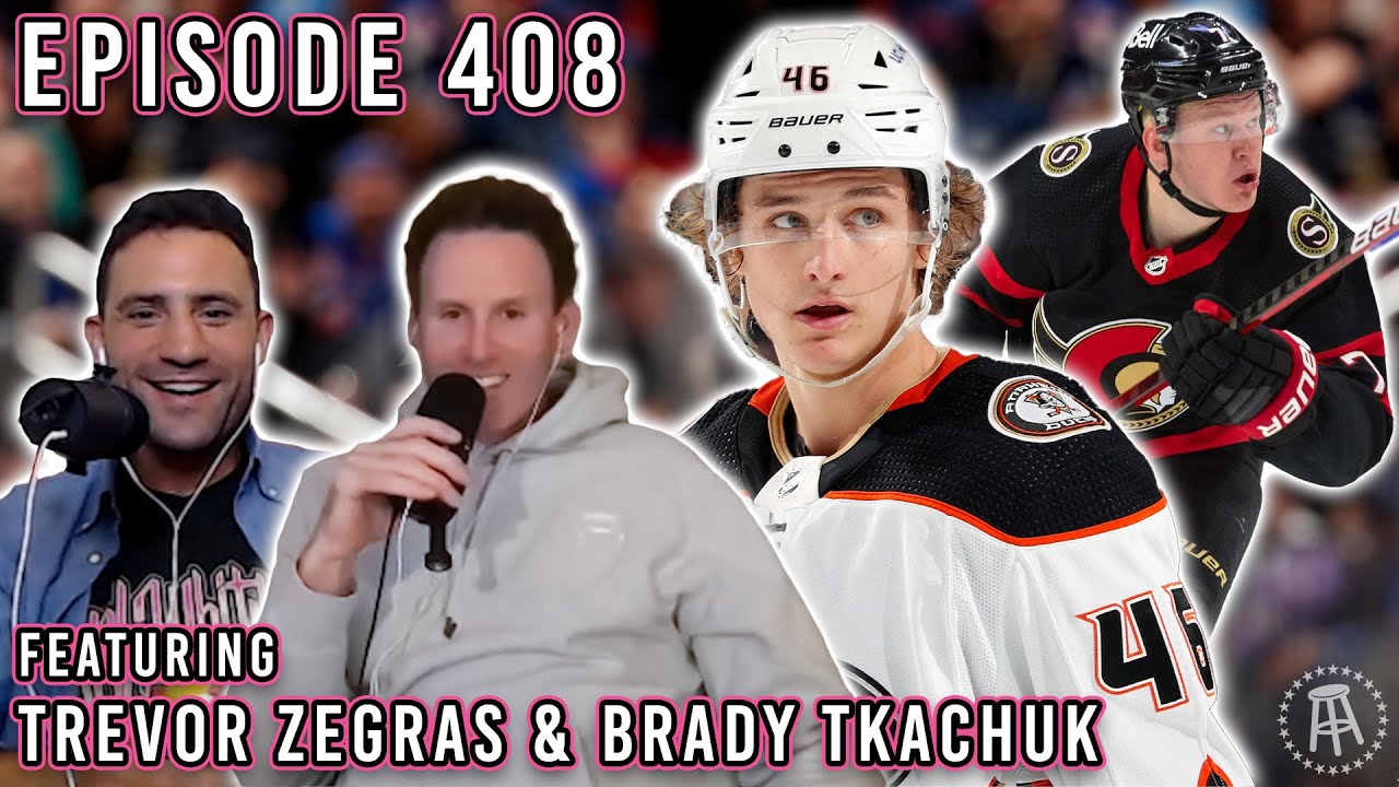 NHL STARS TREVOR ZEGRAS + BRADY TKACHUK STOP BY - Episode 408