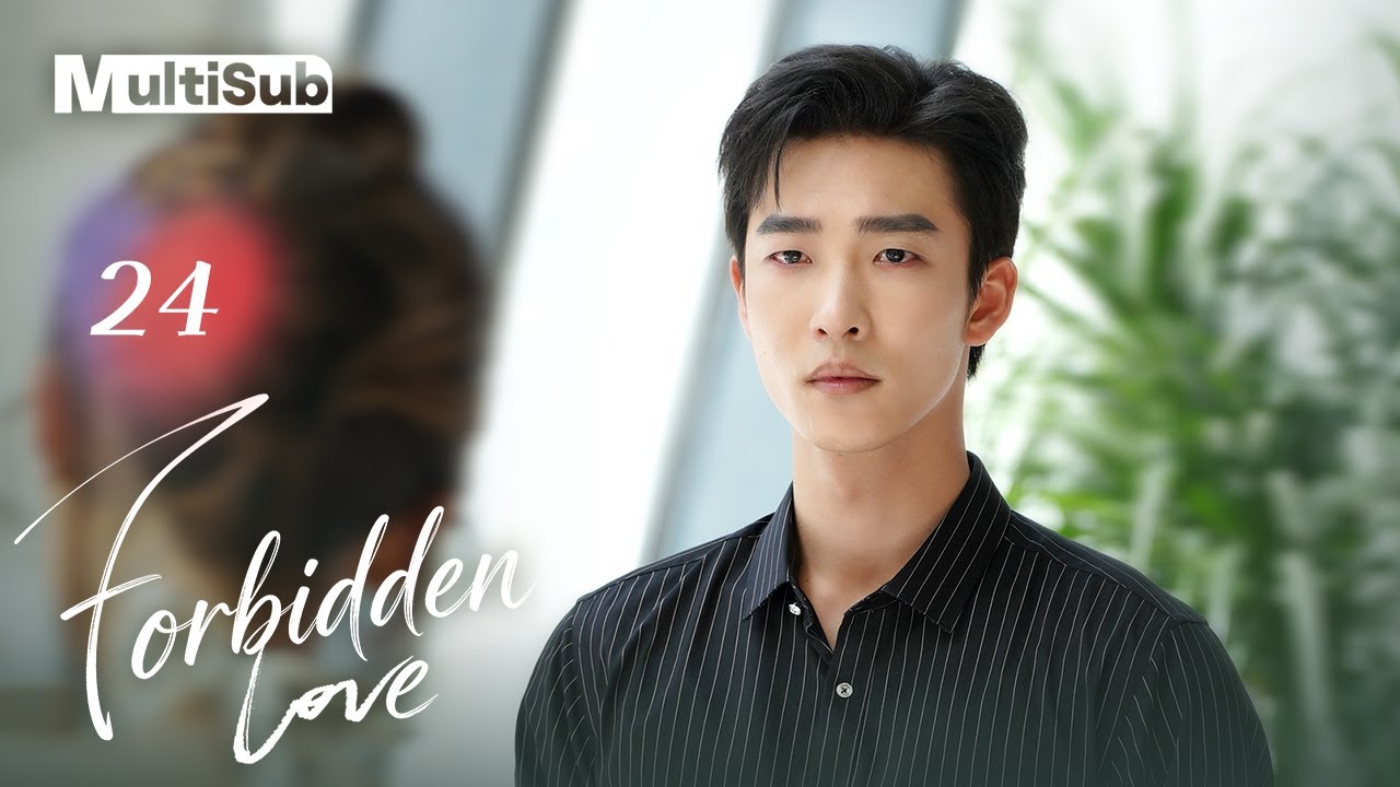 【MULTI-SUB】Forbidden Love 24 | A scheming man falls madly in love with his own stepsister
