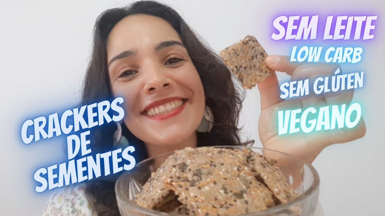 Crackers De Sementes | Sem Glúten | Sem Leite | Low Carb | Veganos