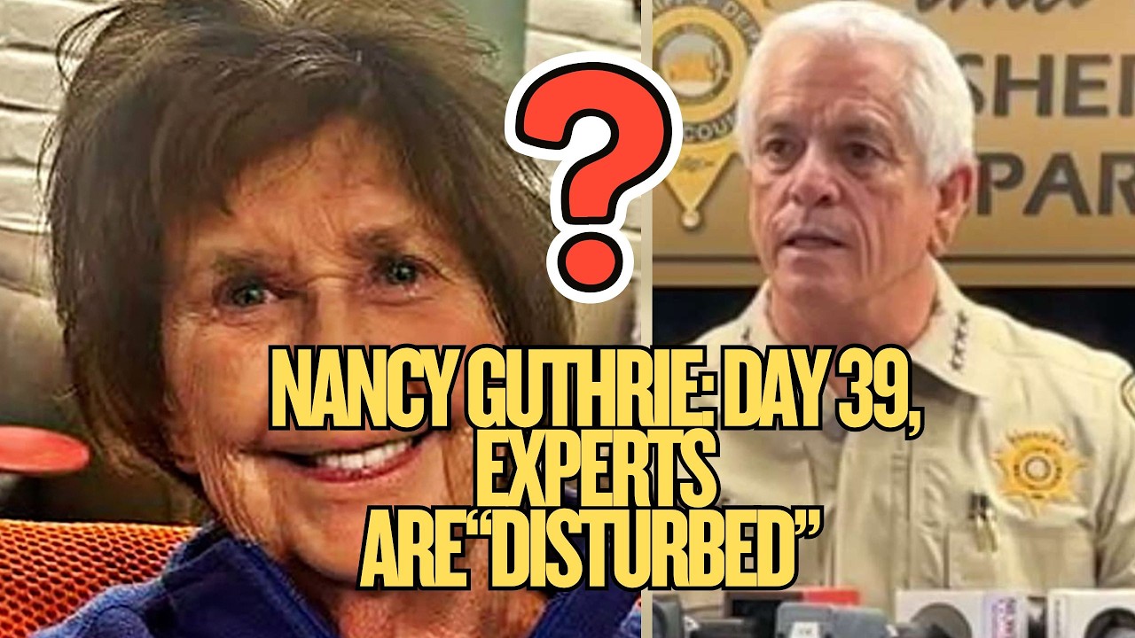 Nancy Guthrie: KIDNAPPED 39 Days, Experts are Disturbed