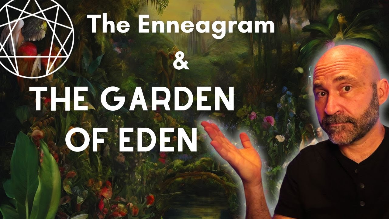 The Enneagram & The Garden of Eden