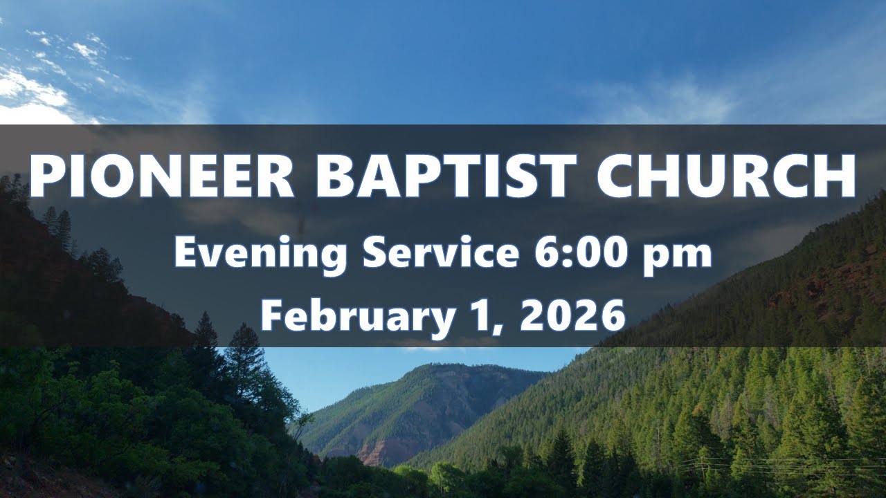 Sunday  Evening Service 2/1/2026 6:30 PM