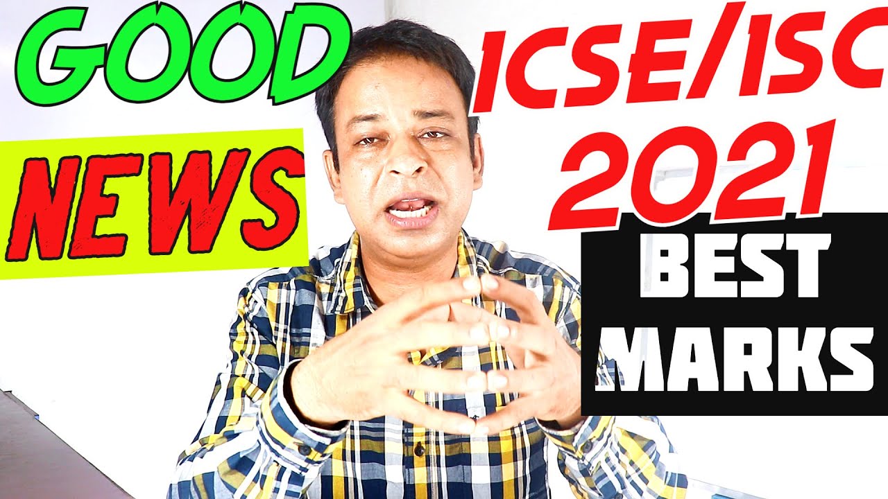 ICSE/ISC 2021 Board Results- Best Marks 100% Guaranteed if Schools Send Students Favouring Marks