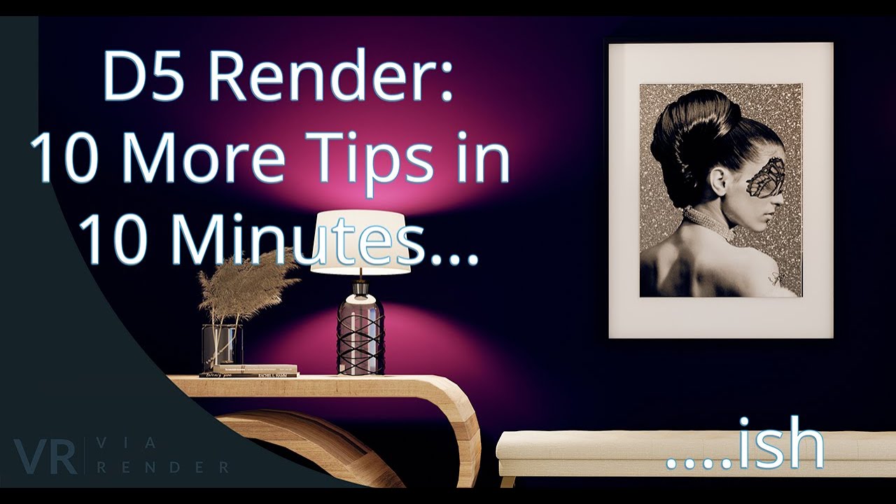 10 More  D5 Tips in 10 Minutes
