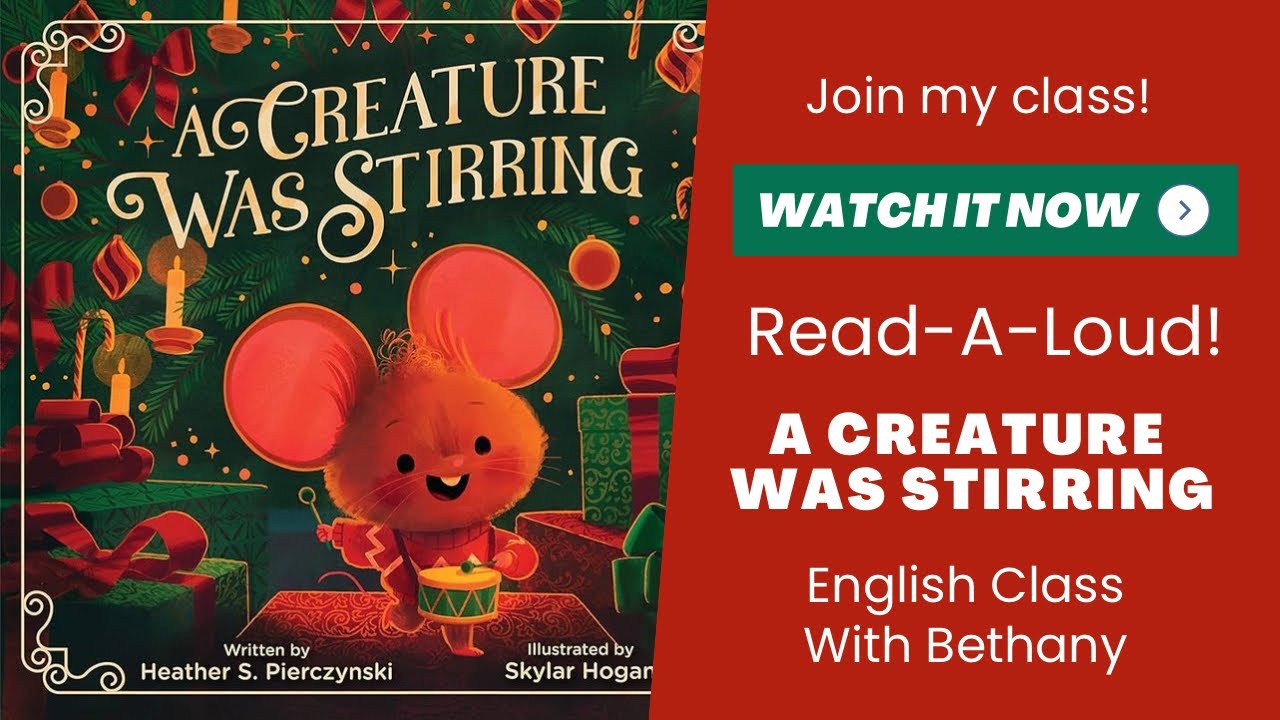 Read Aloud | A Creature Was Stirring | English Class With Bethany