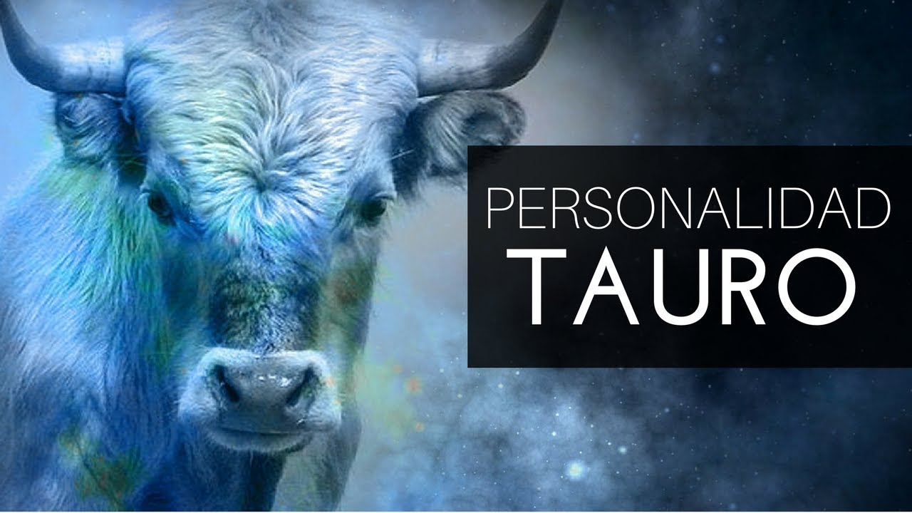 Especial personalidad Tauro el signo del placer