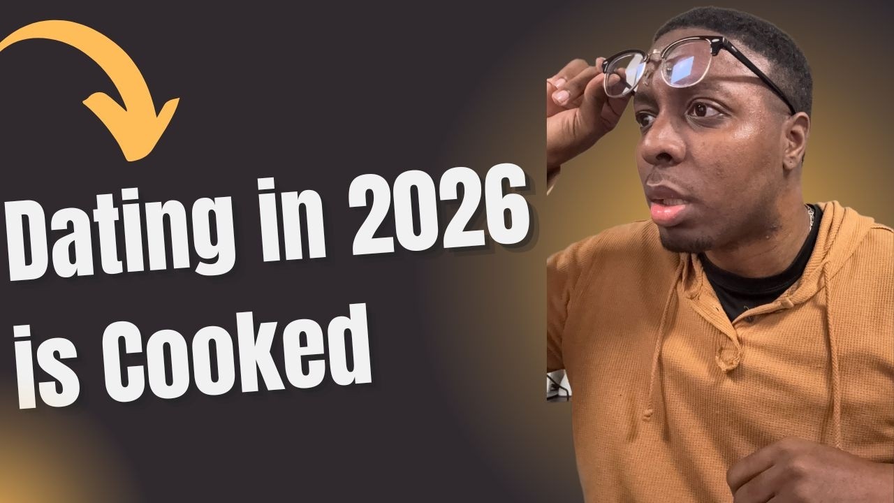 Dating in 2026 is 